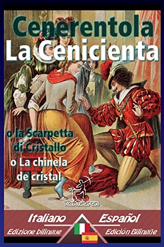 9781724477361: Cenerentola - La Cenicienta: Bilingue con testo a fronte - Textos bilinges en paralelo: Italiano-Spagnolo / Italiano-Espaol