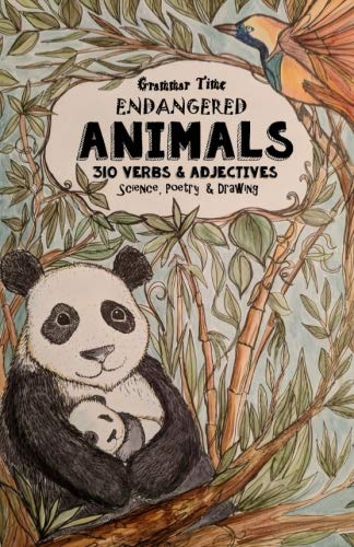 Stock image for Grammar Time - Endangered Animals - 310 Verbs & Adjectives: A Miniature Homeschooling Journal - Science, Poetry, Drawing, Logic, Language Arts for sale by ThriftBooks-Atlanta