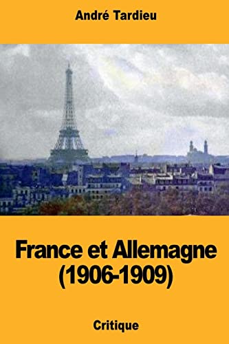 Beispielbild fr France et Allemagne (1906-1909) (French Edition) zum Verkauf von Lucky's Textbooks