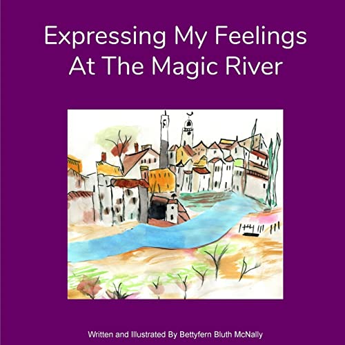 Stock image for Expressing My Feelings At The Magic River for sale by THE SAINT BOOKSTORE