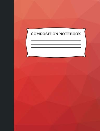 Stock image for Composition Notebook: Red Geometric Composition Style Notebook College Ruled 100 Page Journal (7.44 x 9.69) For School, A Diary, and Notes: Volume 9 (College Ruled Composition Notebook) for sale by Revaluation Books