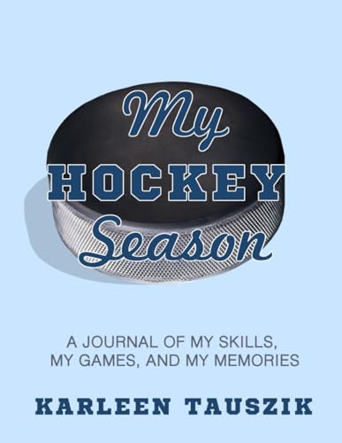 Imagen de archivo de My Hockey Season: A journal of my skills, my games, and my memories a la venta por SecondSale