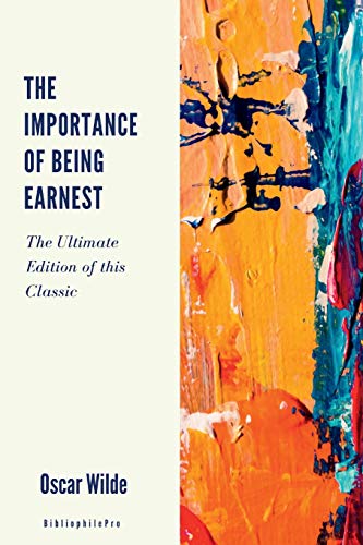 9781724564863: The Importance of Being Earnest: (Ultimate Edition) (Wildest Theatre)