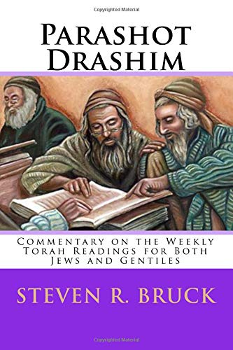 Stock image for Parashot Drashim: Commentary on the Weekly Torah Readings for Both Jews and Gentiles for sale by Revaluation Books