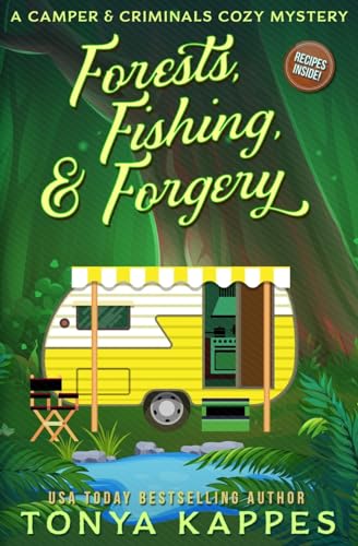 Stock image for Forests, Fishing, Forgery: A Camper and Criminals Cozy Mystery (A Camper Criminals Cozy Mystery Series) for sale by New Legacy Books