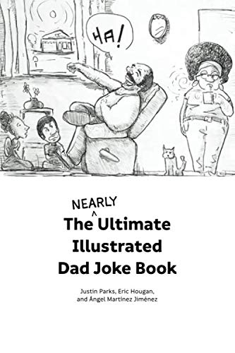 Stock image for The (Nearly) Ultimate Illustrated Dad Joke Book for sale by SecondSale