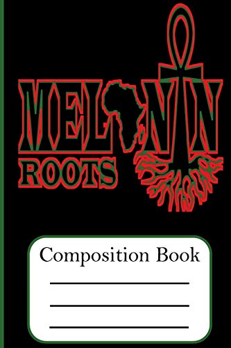 9781724614254: Melanin Root : Composition Book