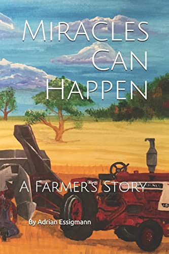 Stock image for Miracles Can Happen: A Farmer's Story for sale by Lucky's Textbooks