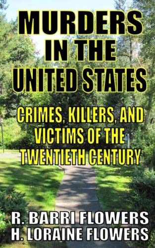 Stock image for Murders in the United States: Crimes, Killers, and Victims of the Twentieth Century for sale by ZBK Books