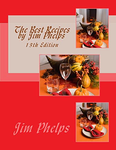 Imagen de archivo de The Best Recipes by Jim Phelps a la venta por THE SAINT BOOKSTORE