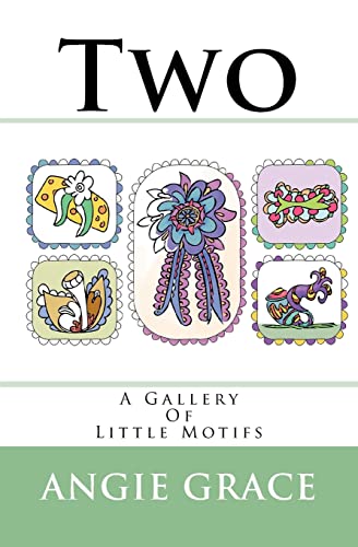 Imagen de archivo de Two: A Gallery Of Little Motifs (Angie's Gallery Of Little Motifs) a la venta por Lucky's Textbooks