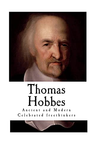 Imagen de archivo de Thomas Hobbes: Ancient and Modern Celebrated freethinkers (A Brief Introduction to Famous Philosophers) a la venta por Save With Sam