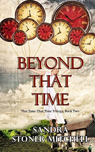 Stock image for Beyond That Time: This Time - That Time Trilogy, Book Two for sale by ThriftBooks-Dallas