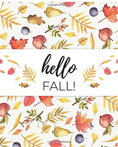 9781724650177: Hello Fall! Painted with Watercolors Background Notebook | College Ruled: Autumn Journal | Thanksgiving Seasonal Journal | 150 College Ruled Pages - 7.5 x 9.25