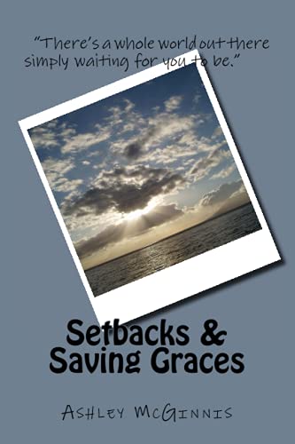 Stock image for Setbacks & Saving Graces for sale by Revaluation Books