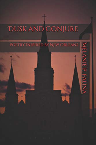 Beispielbild fr Dusk and Conjure: Poetry Inspired by New Orleans zum Verkauf von Lucky's Textbooks