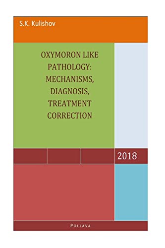 Imagen de archivo de Oxymoron like pathology: mechanisms, diagnosis, treatment correction a la venta por THE SAINT BOOKSTORE
