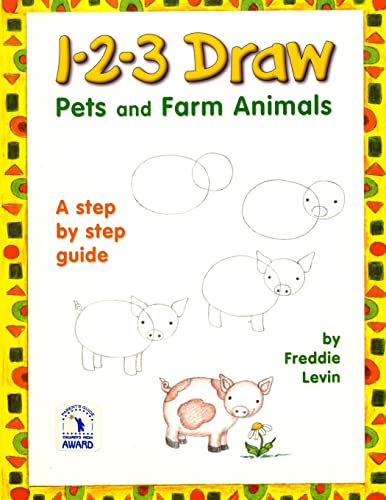 Imagen de archivo de 1 2 3 Draw Pets and Farm Animals: A step by step drawing guide for young artists a la venta por PlumCircle