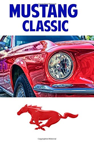 Stock image for Mustang Classic: Driving and Enjoying Collectible Cars - Composition Notebook Journal Diary, College Ruled, 150 pages for sale by Revaluation Books