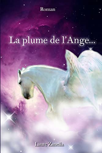 Beispielbild fr La plume de l'Ange. zum Verkauf von THE SAINT BOOKSTORE