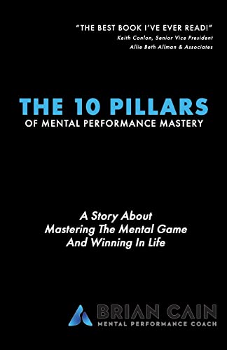 Imagen de archivo de The 10 Pillars of Mental Performance Mastery a la venta por -OnTimeBooks-