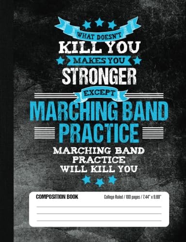 Beispielbild fr Marching Band Practice Will Kill You Composition Book College Ruled (100 pages, 7.44 x 9.69): Funny Lined School Notebook Journal Gift for Marching Band Player and Student zum Verkauf von Revaluation Books