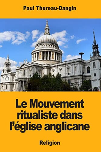 Beispielbild fr Le Mouvement ritualiste dans l?glise anglicane (French Edition) zum Verkauf von Lucky's Textbooks