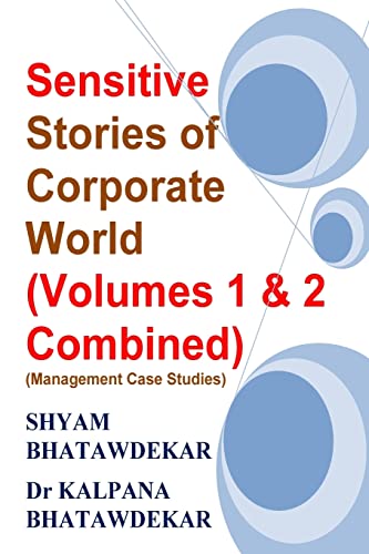 9781724811882: Sensitive Stories of Corporate World (Volumes 1 & 2 Combined) (Management Case Studies) (Management Anecdotes/Case Studies)