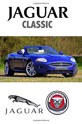 Imagen de archivo de Jaguar Classic: Driving and Enjoying Collectible Cars ( Edition) - Composition Notebook Journal Diary, College Ruled, 150 pages a la venta por Revaluation Books