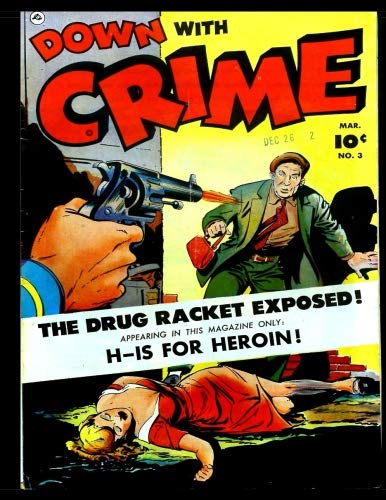 Stock image for Down with Crime #3: Golden Age Crime Comic 1952 - Classic Golden Age Reprint From Golden Age Reprints for sale by Revaluation Books