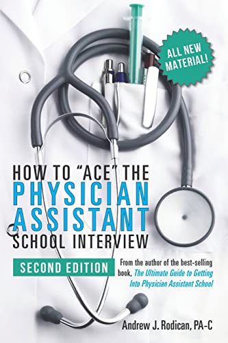 Stock image for How to Ace the Physician Assistant School Interview, 2nd Edition for sale by Goodwill Books