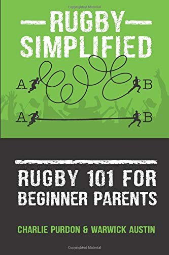 Stock image for Rugby Simplified: Rugby 101 for Beginner Rugby Parents: Volume 3 for sale by Revaluation Books