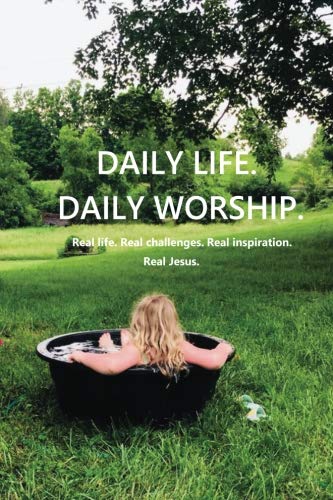 Beispielbild fr Daily life. Daily worship. zum Verkauf von SecondSale