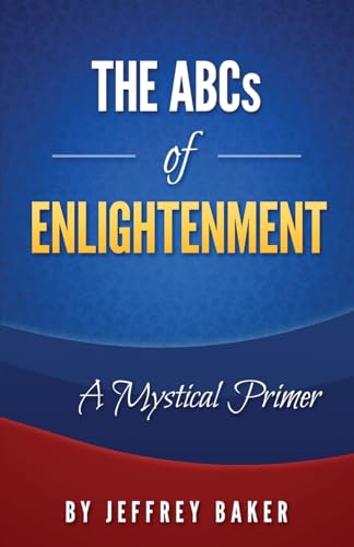 Beispielbild fr ABCs of Enlightenment a mystical primer zum Verkauf von PBShop.store US