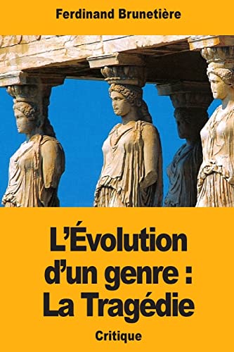 Stock image for L?volution d?un genre : La Tragdie (French Edition) for sale by Lucky's Textbooks