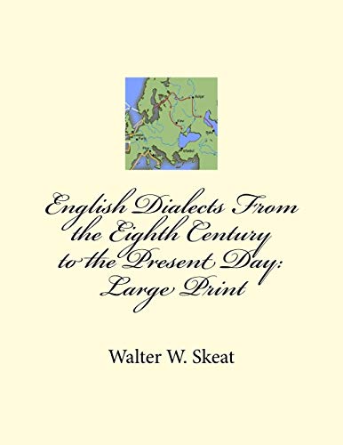 9781724871244: English Dialects From the Eighth Century to the Present Day: Large Print