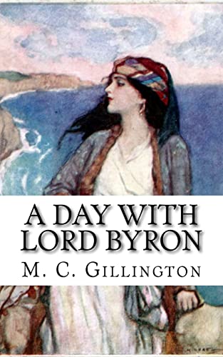 Imagen de archivo de A Day with Lord Byron a la venta por THE SAINT BOOKSTORE