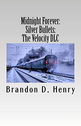 9781724880482: Midnight Forever: Silver Bullets: The Velocity DLC
