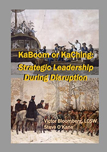 Stock image for KABOOM OR KACHING Strategic Leadership During Disruption for sale by marvin granlund