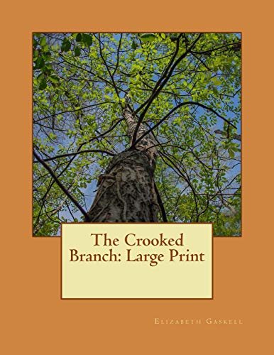 9781724900845: The Crooked Branch: Large Print