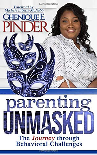 Beispielbild fr Parenting Unmasked: The Journey through Behavioral Challenges zum Verkauf von Revaluation Books