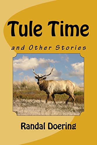 Beispielbild fr Tule Time: and Other Stories zum Verkauf von THE SAINT BOOKSTORE