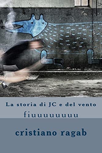 9781724919823: La storia di JC e del vento: fiuuuuuuuu (Italian Edition)