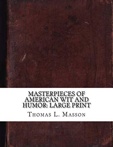 9781724924261: Masterpieces of American Wit and Humor: Large Print