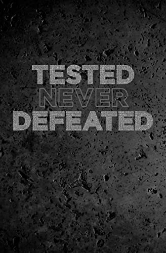 Stock image for Tested Never Defeated for sale by Lucky's Textbooks