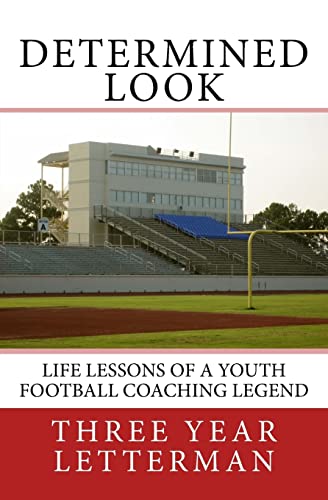 Beispielbild fr Determined Look : Life Lessons of a Youth Football Coaching Legend zum Verkauf von Better World Books