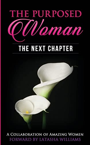 Beispielbild fr The Purposed Woman: The Next Chapter zum Verkauf von Lucky's Textbooks