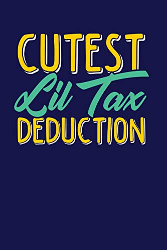 9781724932228: Cutest Lil Tax Deduction: Dark Blue, Green & Yellow Design, Blank College Ruled Line Paper Journal Notebook for Accountants and Their Families. ... Book: Journal Diary For Writing and Notes)