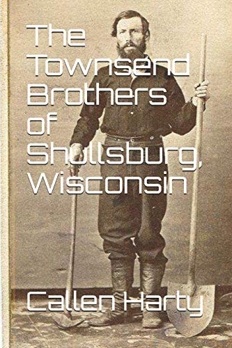 Imagen de archivo de The Townsend Brothers of Shullsburg, Wisconsin a la venta por Save With Sam