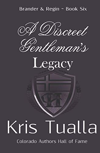 Stock image for A Discreet Gentleman's Legacy: The Discreet Gentleman Series: Brander & Regin - Book Six (Hansen Series) for sale by Lucky's Textbooks